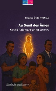   Au Seuil des Âmes. Quand l’Absence Devient Lumière 
